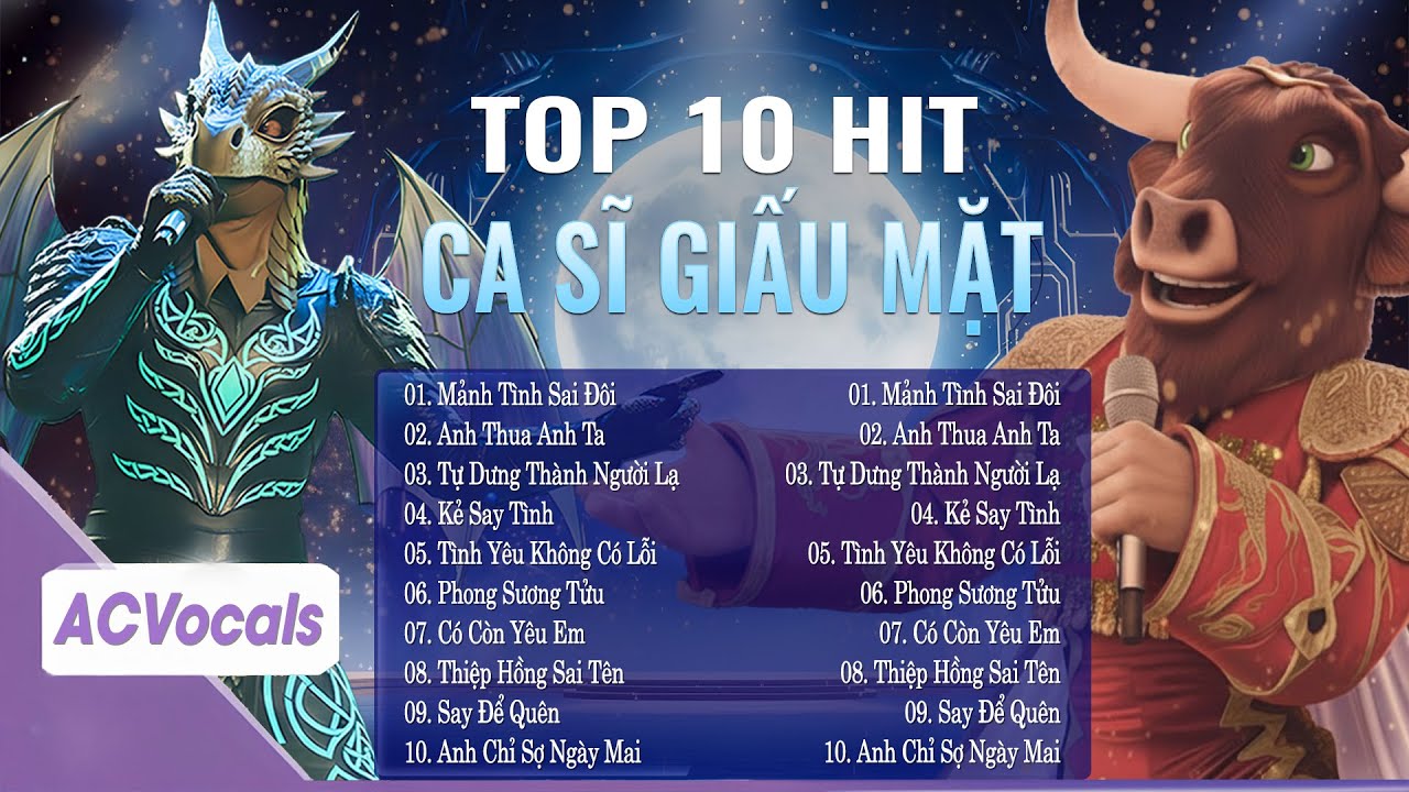 Tổng Hợp 10 Top Hit Ca Sĩ Giấu Mặt Triệu View | Mảnh Tình Sai Đôi, Tự Dưng Thành Người Lạ...