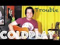 Guitar Lesson: How To Play Trouble by Coldplay