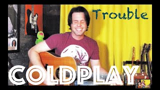 Guitar Lesson: How To Play Trouble by Coldplay