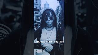 Lofi Jazz en un Cozy Cafe #14 #cafe #lofi #cafemusic #beatstostudy