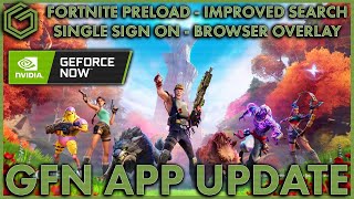 Geforce Now App Update 2.0.29: Fortnite Preload - Single Sign On - Browser Overlay - Improved Search