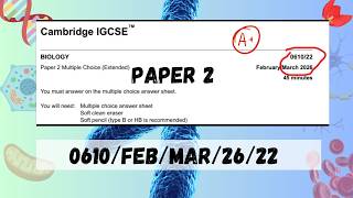 SOLVED IGCSE BIOLOGY - 0610/FEB/MAR/26 (PAPER 22 EXTENDED)