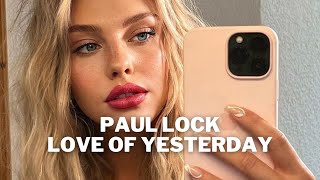 Paul Lock - Love Of Yesterday (Original Mix) Resimi