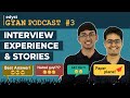 Edyst Gyan #3 | Hindi Podcast | Interview Experience &amp; Stories