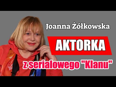 Joanna Żółkowska - moje aktorskie życie