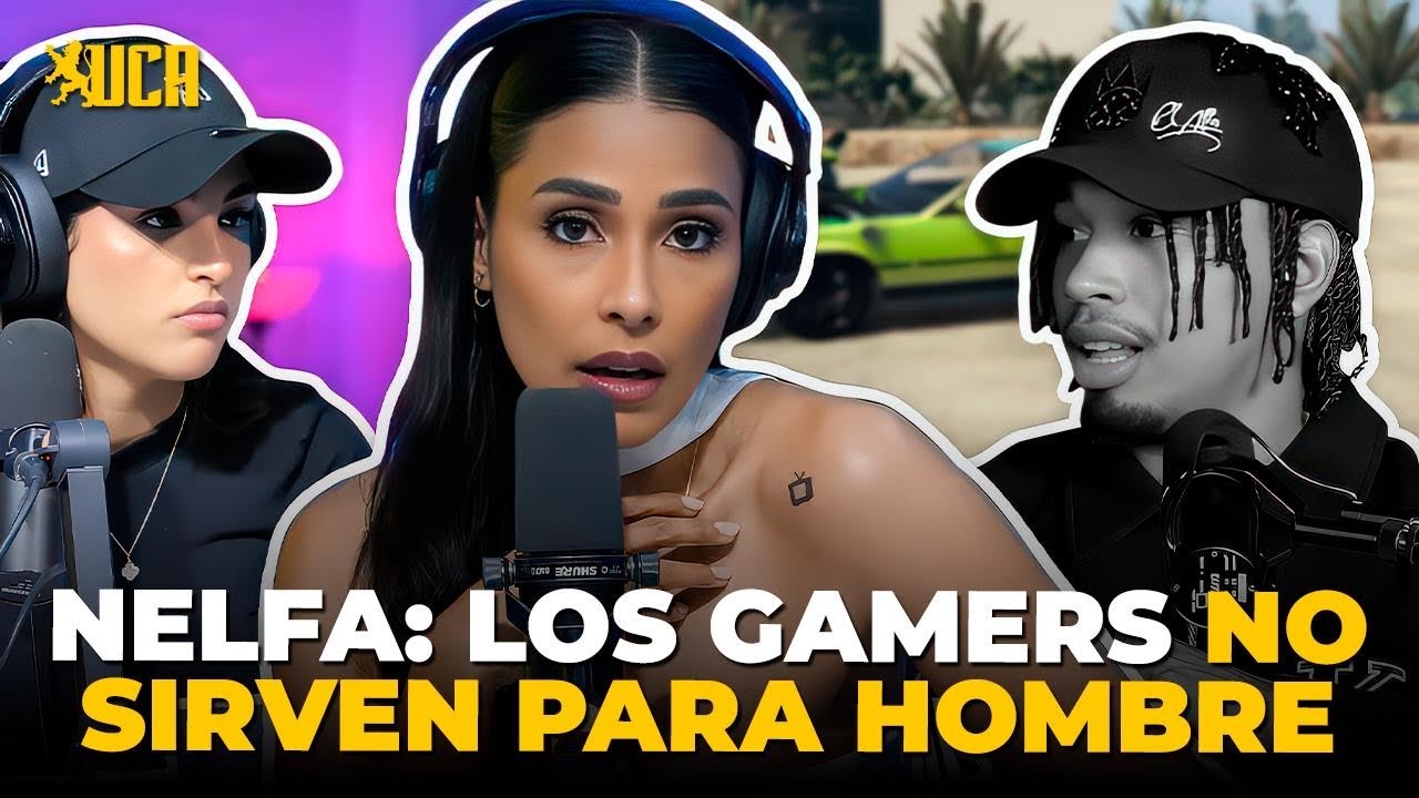 NELFA ARREMETE CONTRA LOS GAMERS COMO RDJAVI NO SIRVEN COMO HOMBRE