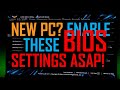 BIOS Tweak Guide 2025 for a New PC- AMD &amp; Intel