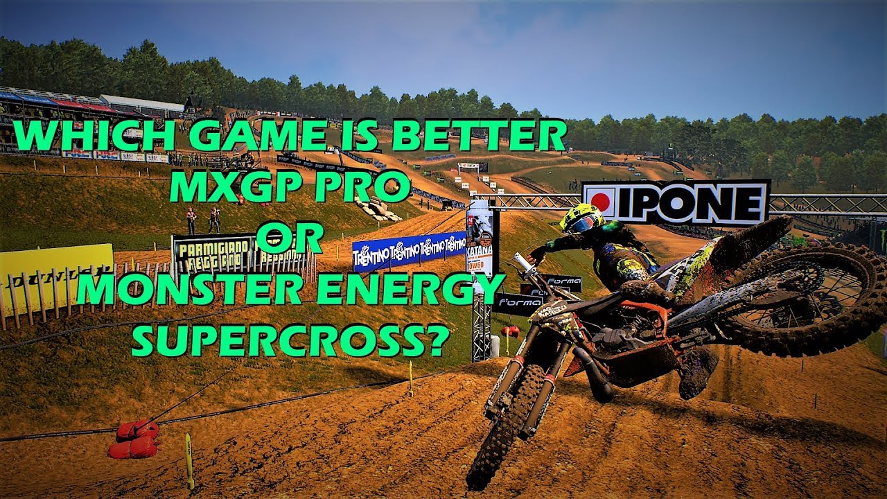 Which Game is Better MXGP PRO or Monster Energy Supercross? YouTube