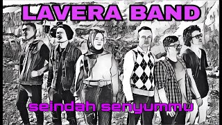Lavera Band - Seindah Senyummu