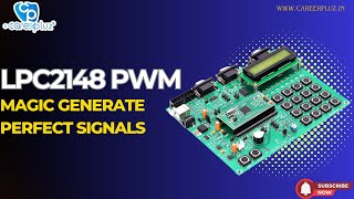 LPC2148 PWM Magic Generate Perfect Signals with Ease!