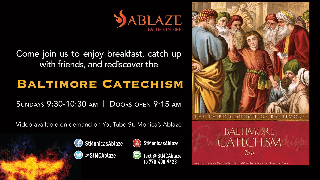 2022-09-18 Parish Family Ablaze - The Baltimore Catechism