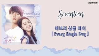 에브리 싱글 데이 [Every Single Day] 'Seventeen' - OST Thirty But Seventeen