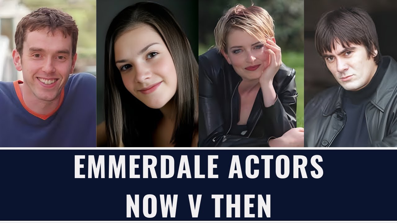 Emmerdale Actors: Now V Then
