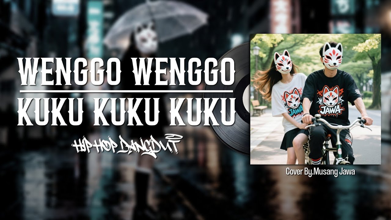 WENGGO WENGGO Hiphop Dangdut Version | By.Musang Jawa