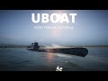UBOAT first person Tutorial, Beginner guide.