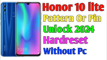 Honor 10 Lite Password Lock & Pin Lock Remove Without PC | All Huawei Honor reset ?