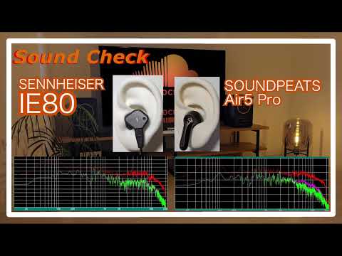 SENNHEISER IE80 vs SOUNDPEATS Air5 Pro [Chinese TWS Sound Comparison]中華完全ワイヤレスイヤホン