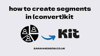 How to create and use segments in ConvertKit