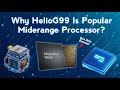 Why Helio G99 Is The Most Popular Mid Range Processor 