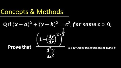 If (x−a)^2+(y−b)^2=c^2, for some c greater then 0 prove that 