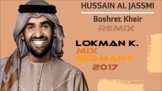 hussain al jassmi boshret kheir 2017  lokman k  mix germany  mp4 Resimi