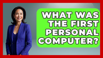 What Was the First Personal Computer? | I