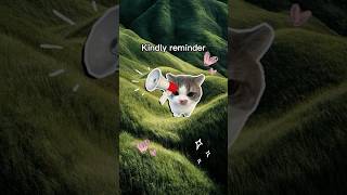 🗓️Daily Reminder #healingmemes #selflove #mindset #deepthoughts #viral #cat