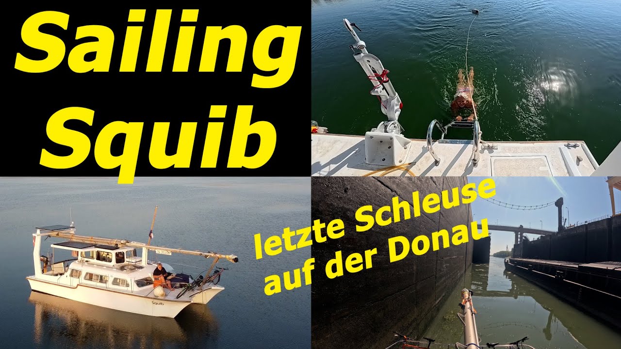 ⁣Sailing Squib - Den Rest erledigen wir dann unterwegs - Schleuse Djerdap 2 - Spätsommer /15