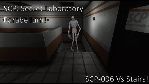 SCP:SL Parabellum Beta, SCP-096 Vs Stairs