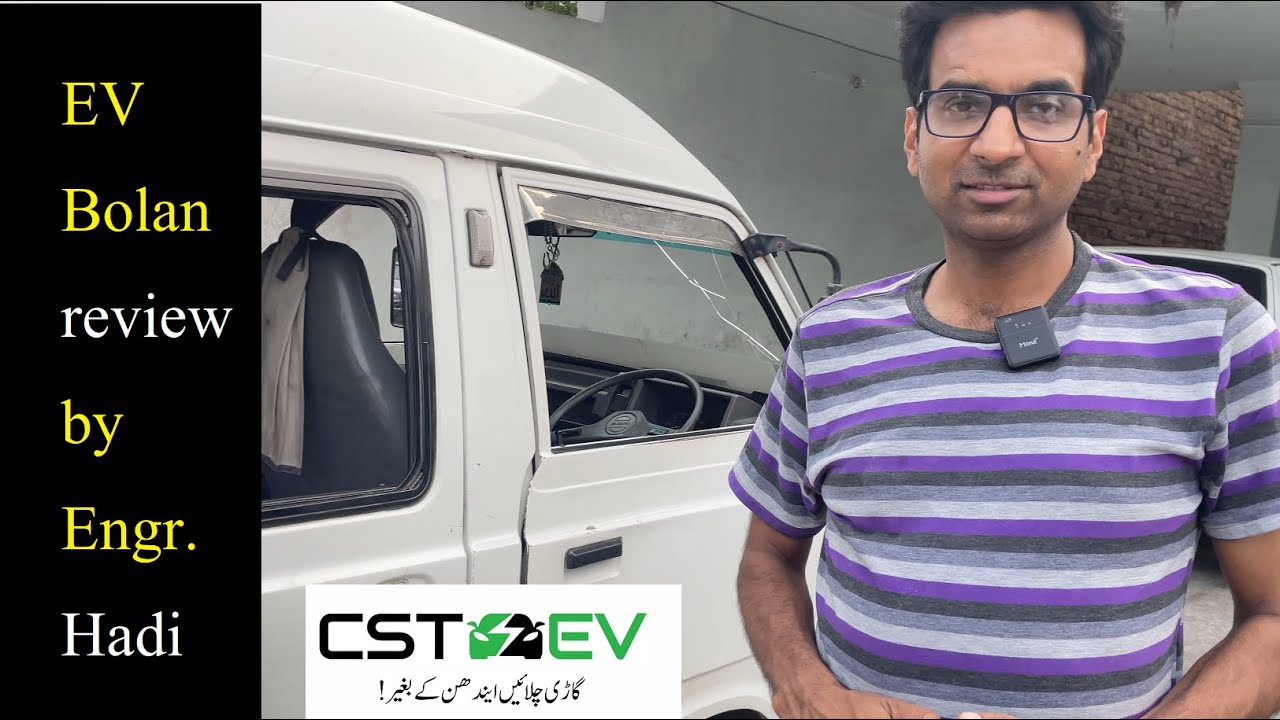 CST # 31 EV Bolan review by Engineer Hadi at CST EV