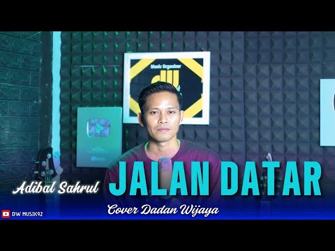 Jalan Datar - Cover Dadan wijaya Versi Bajidor