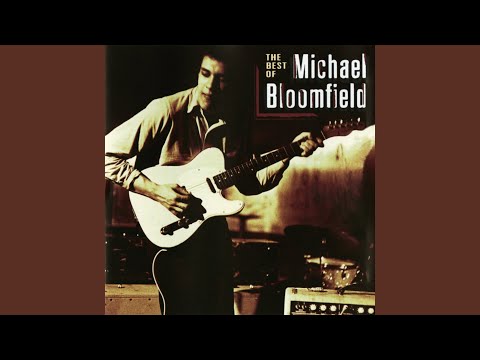 Mike Bloomfield — Michigan Water Blues