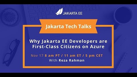 Why Jakarta EE Developers are First Class Citizens on Azure | Jakarta Tech Talks Reza Rahman