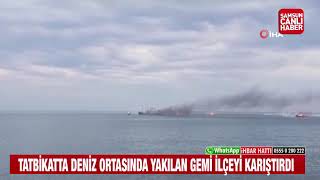 Tatbikatta Deniz Ortasında Yakılan Gemi İlçeyi Karıştırdı Resimi