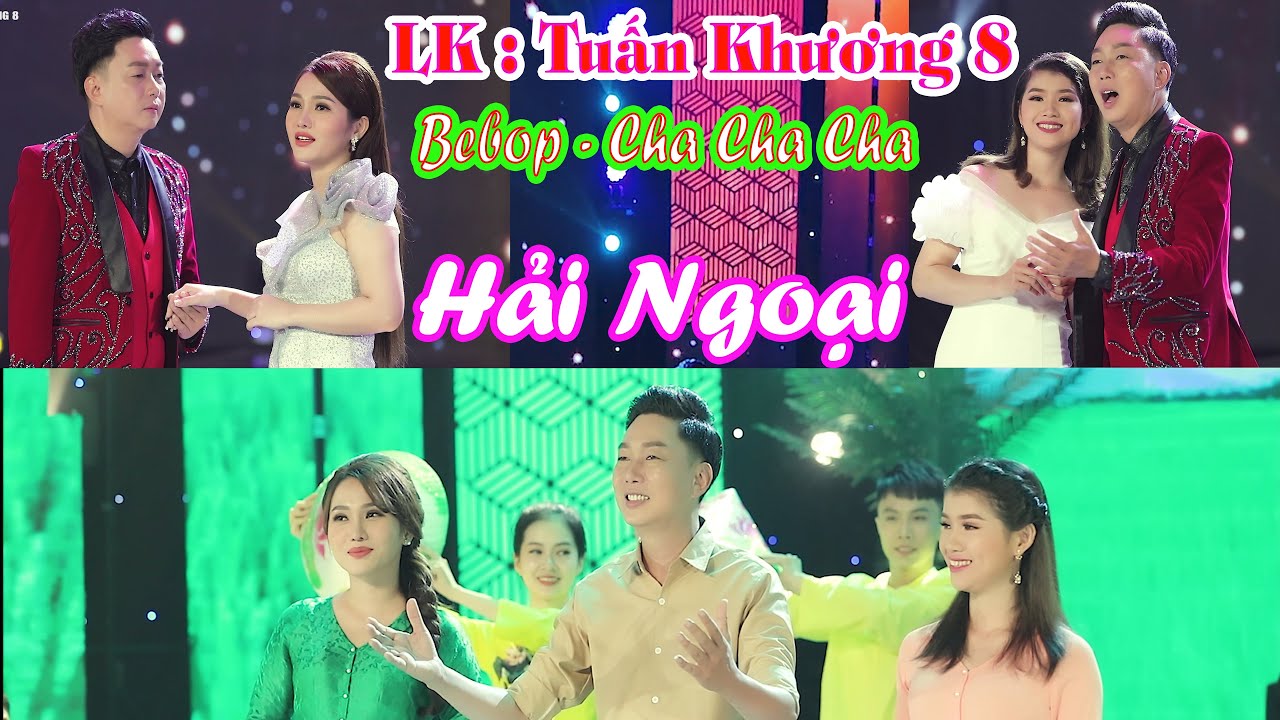 LK TUẤN KHƯƠNG 8 Hải Ngoại | NGỌC DIỆU - TRÚC LY “ Bản Sao PHI NHUNG “ | Bebop - Cha Cha l Sôi Động