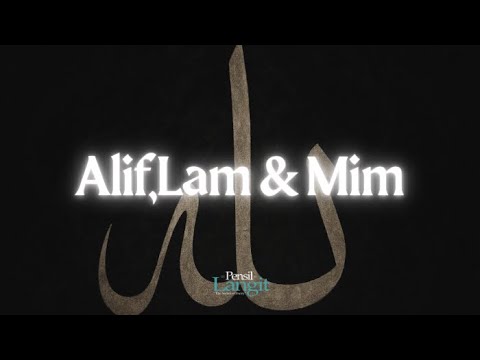 Alif,Lam \u0026 Mim - Pensil Langit