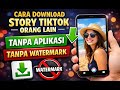 Cara Download Story Tiktok Tanpa Watermark Tanpa Aplikasi