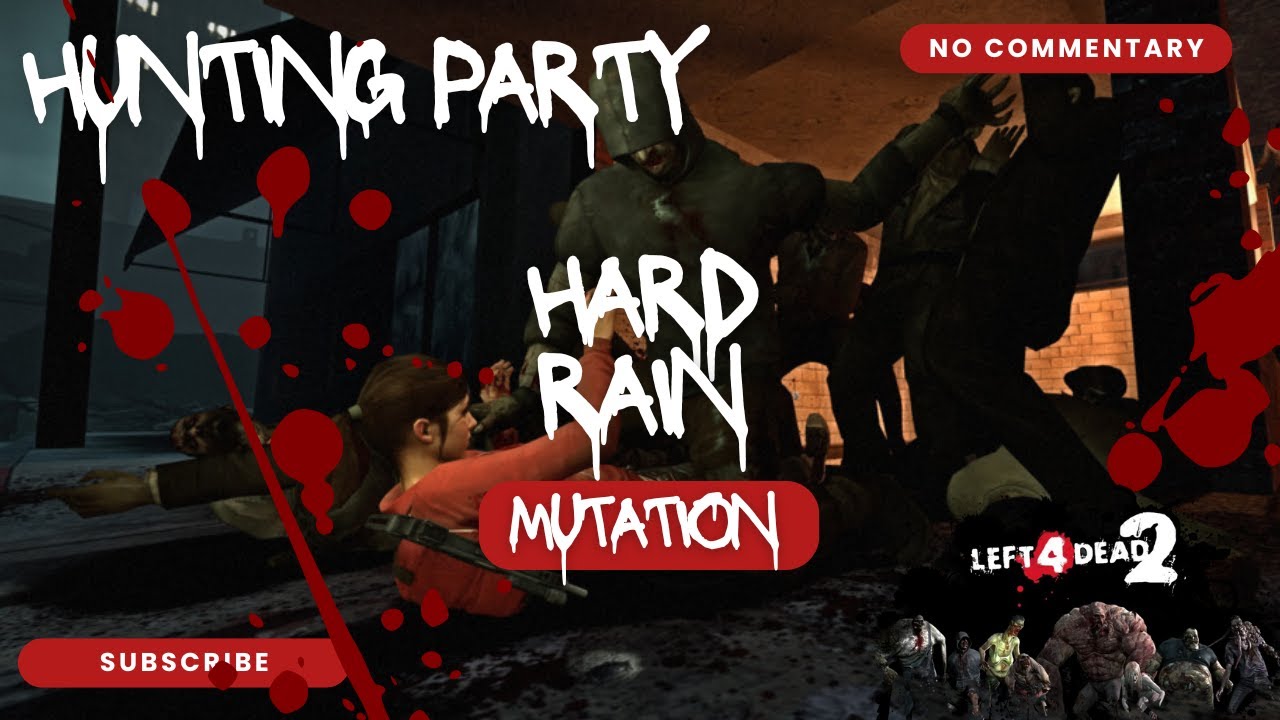 Left 4 Dead 2 Mutation: Hunting in the Hard Rain