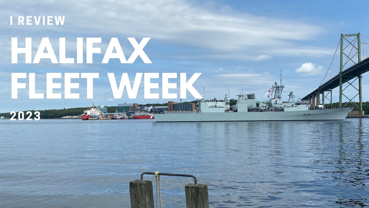 I review the first ever Halifax Fleet Week.