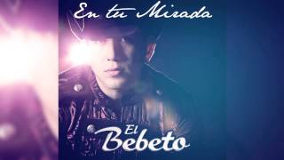 El Bebeto - Cuando Tú Me Besas (Album Version)