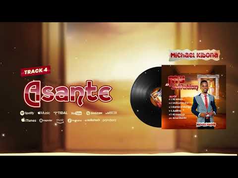 ASANTE BY MICHAEL KIBONA