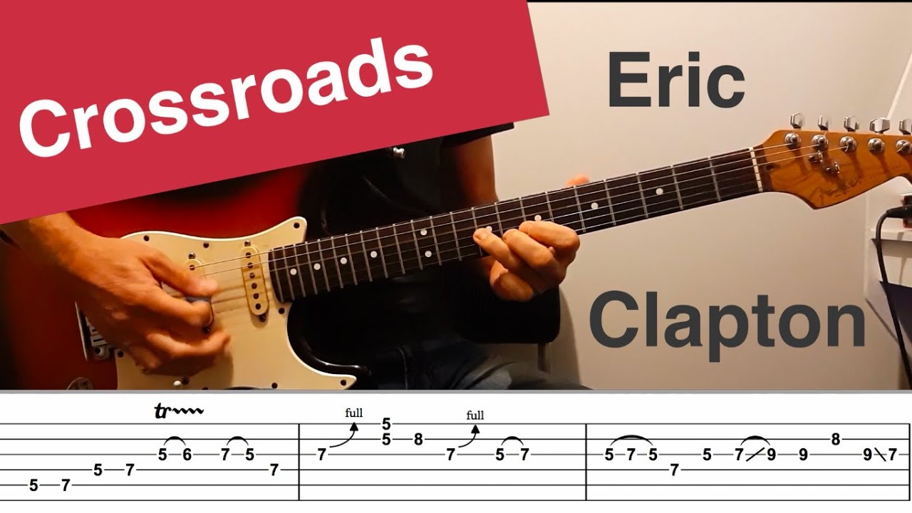 Crossroads Cream Eric Clapton Guitar Tab and Demonstration Solo