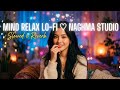 Mind Relaxing Lo-fi Mix for Calm Nights, Soft Memories and Peaceful Sleep | Naghma Studio