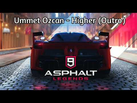 Asphalt 9 OST - Ummet Ozcan - Higher (Outro Version)