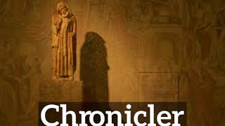 What is Chronicler | How Does Chronicler Look | How to Say Chronicler in English