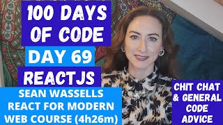 LEARN REACT FOR MODERN WEB APPS | DAY 69 | REACT | SEAN WASSELL| 100 DAYS OF CODE | LILLY CODE