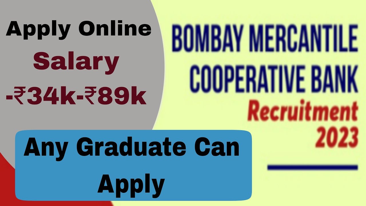 bombay-mercantile-co-operative-bank-new-vacancies-2023-salary-34k