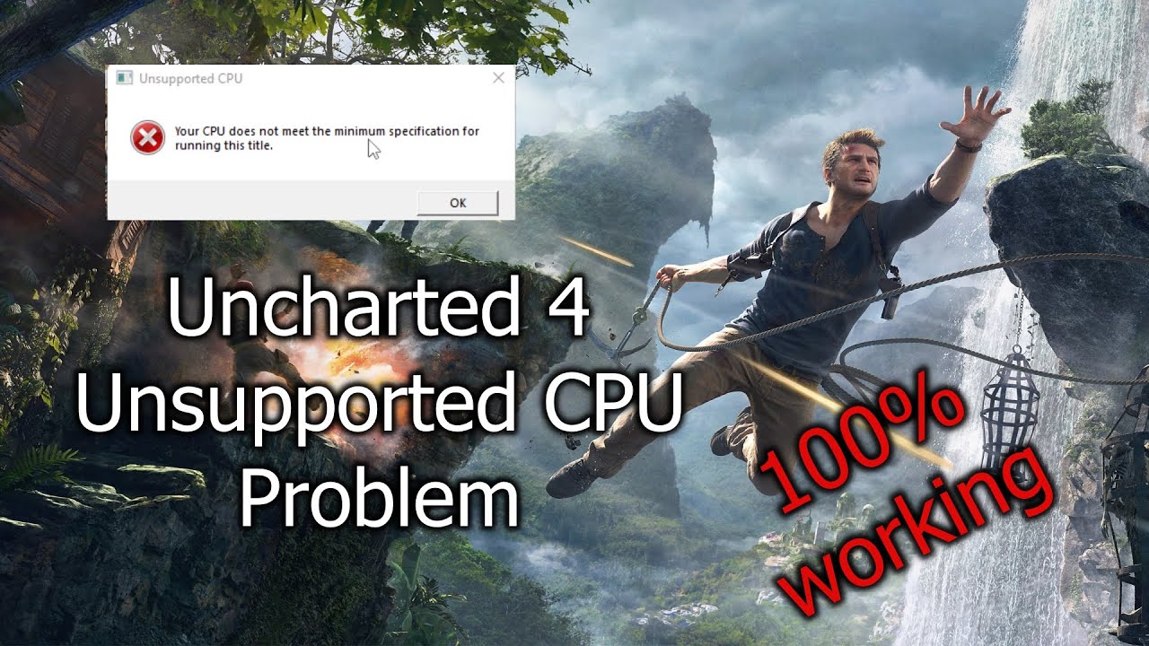 Uncharted 4 Unsupported CPU Permanent Fix 