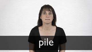 How to pronounce PILE in British English