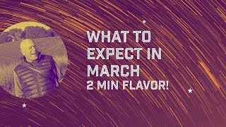 What to expect in March